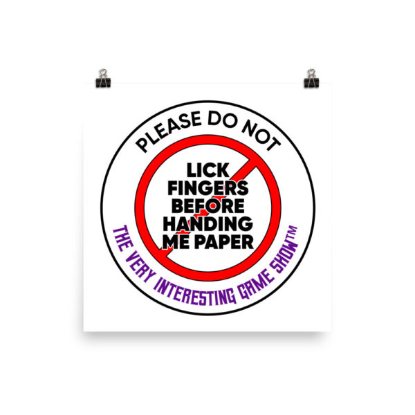 PLEASE DO NOT LICK FINGERS BEFORE HANDING ME PAPER (POSTER) - Image 2